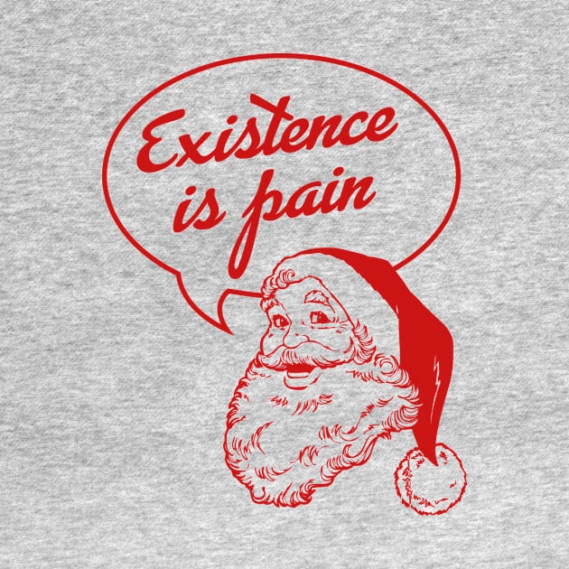 Santa Claus: Existence Is Pain by C.E. Downes